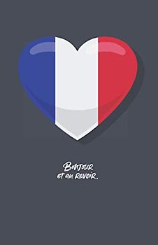 Vokabelheft - Französisch Bonjour et au revoir.: Vokabel Schulheft A5 | 3 spaltig | 110 Seiten - Sprachen lernen für Schule, Studium, Beruf und Freizeit