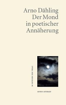 Der Mond in poetischer Annäherung