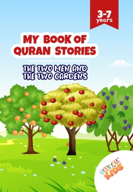 The Two Men and The Two Gardens: Quran Story for Little Muslims