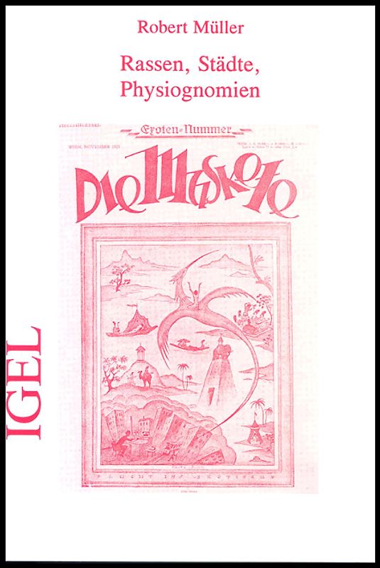 Robert Müller Werkausgabe / Rassen, Städte, Physiognomien