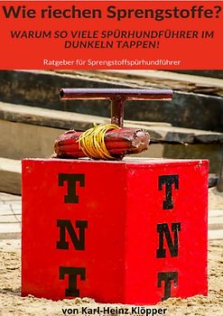 Wie riechen Sprengstoffe für Hunde?