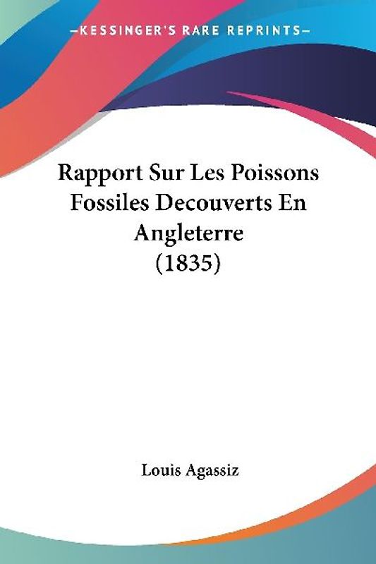 Rapport Sur Les Poissons Fossiles Decouverts En Angleterre (1835)