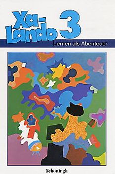Xa-Lando - Lernen als Abenteuer. Lesen - Sprache - Sachuntericht. Schülerband 3 Ausgabe B (Baden-Württemberg u.a.)