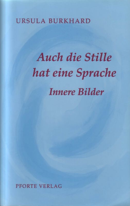 Auch die Stille hat eine Sprache