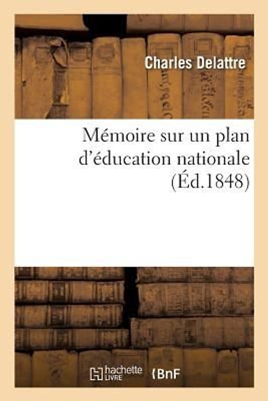 Mémoire Sur Un Plan d'Éducation Nationale