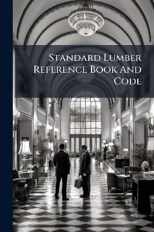 Standard Lumber Reference Book And Code