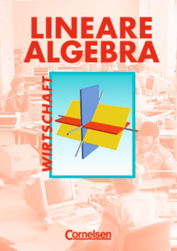 Lineare Algebra - Wirtschaft / Schülerbuch