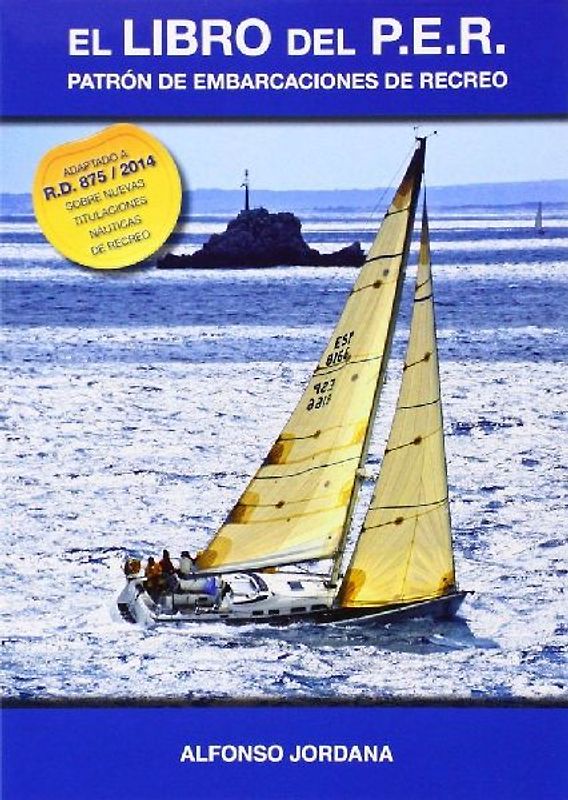El libro del PER : Patrón de Embarcaciones de Recreo