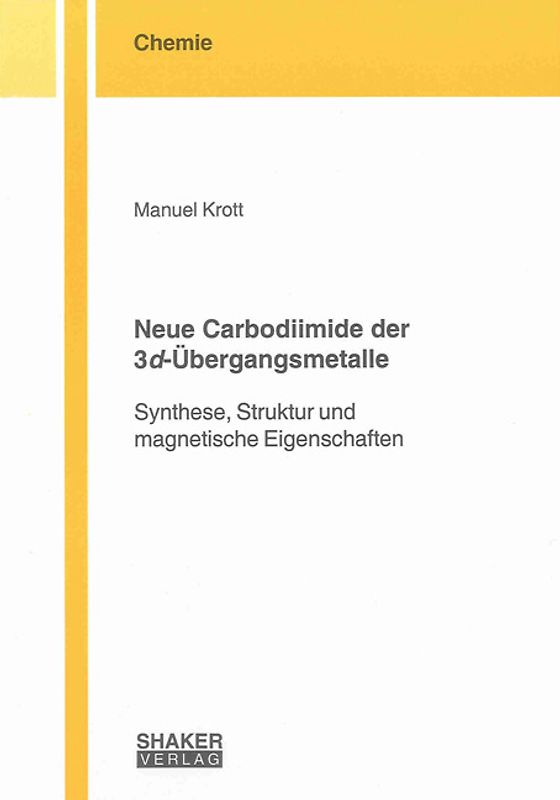 Neue Carbodiimide der 3d-Übergangsmetalle