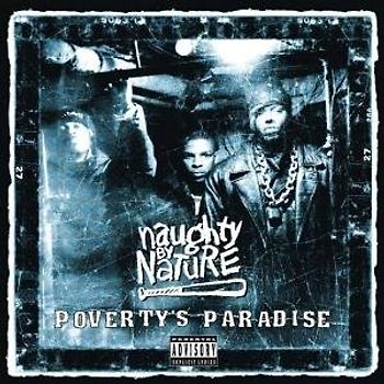 Naughty By Nature - Poverty'S Paradise