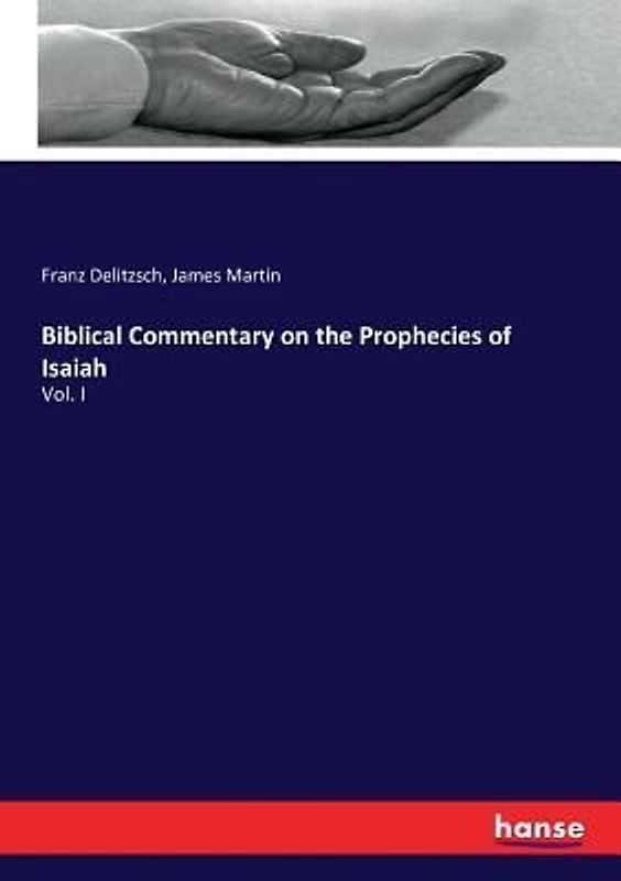 Biblical Commentary on the Prophecies of Isaiah