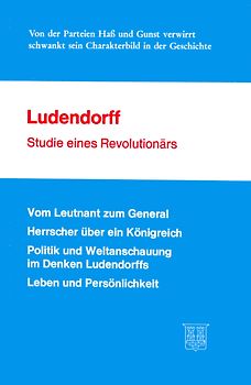 Ludendorff - Studie eines Revolutionärs