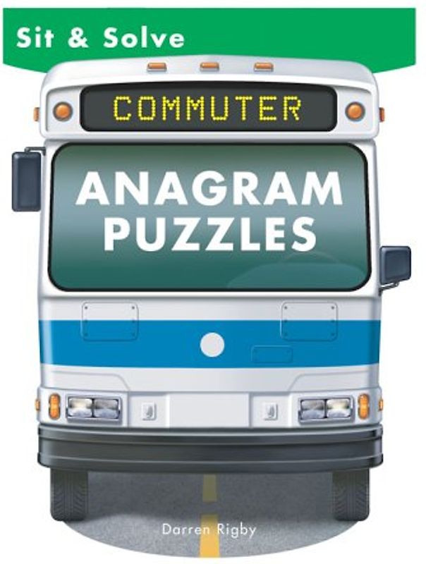 Sit & Solve: Commuter - Anagram Puzzles - Darren Rigby [Softcover]