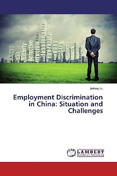 Employment Discrimination in China: Situation and Challenges