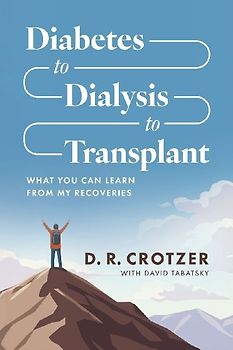 Diabetes to Dialysis to Transplant