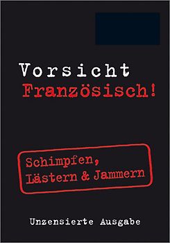 Vorsicht Französisch!