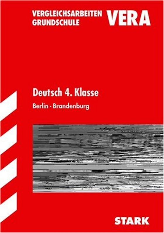 STARK Vergleichsarbeiten 4. Kl. - GS Berlin und Brandenburg - Deutsch