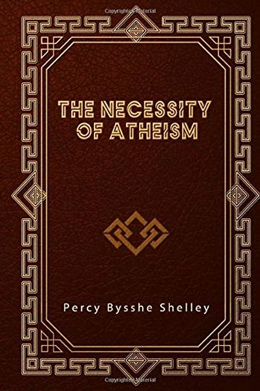 The Necessity of Atheism