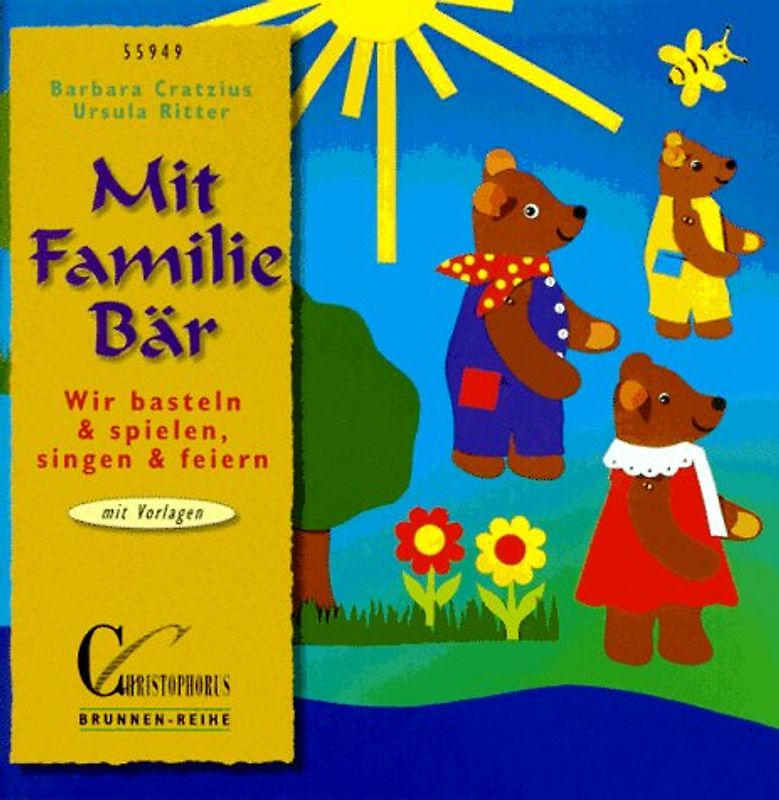 Mit Familie Bär. Wir basteln und spielen, singen und feiern. Mit Vorlagen