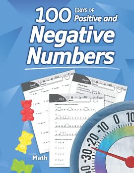 Humble Math – Positive and Negative Numbers: Add, Subtract, Multiply, and Divide Negative Numbers Workbook – 100 Days of Practice Problems (Answer Key ... KS3, Grades 5-8, Middle School (Integers)