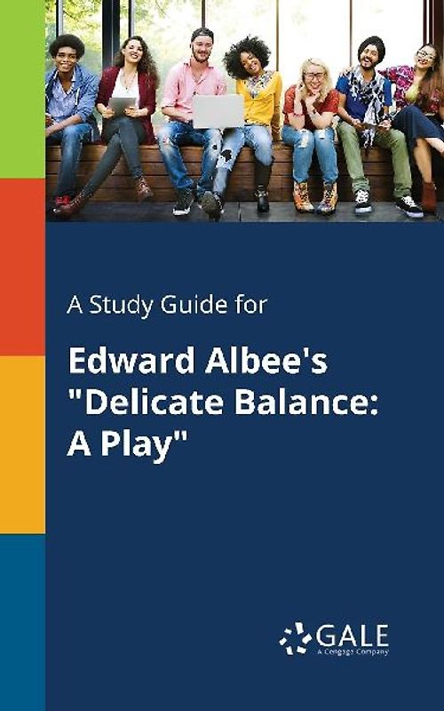 A Study Guide for Edward Albee's "Delicate Balance