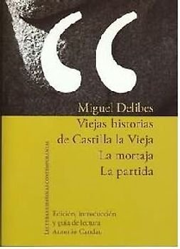 Viejas historias de Castilla la Vieja ; La mortaja ; La partida