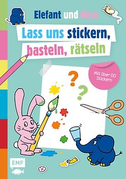 Die Sendung mit dem Elefanten - Lass uns stickern, basteln, rätseln