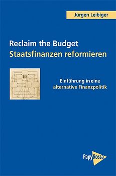 Reclaim the Budget – Staatsfinanzen reformieren