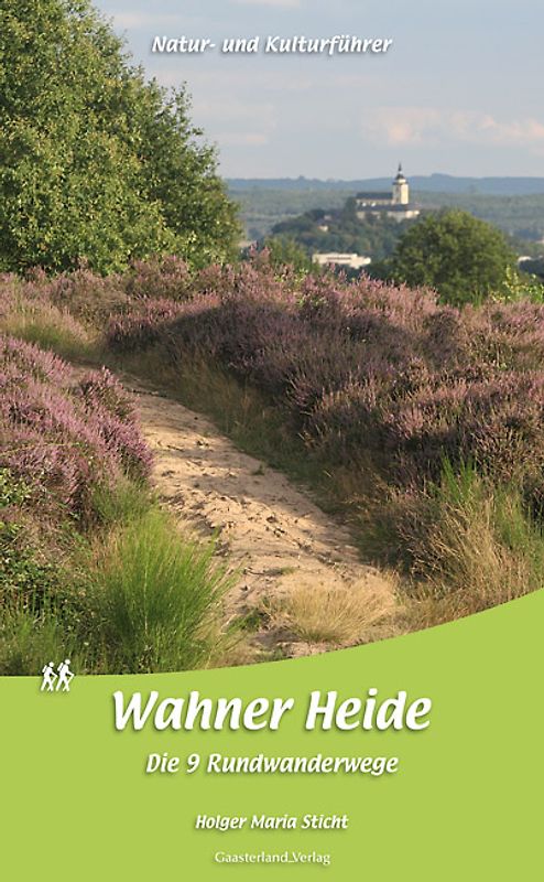 Wahner Heide. Die 9 Rundwanderwege. Natur- und Kulturführer