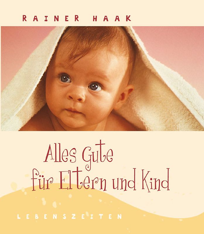 Alles Gute für Eltern und Kind