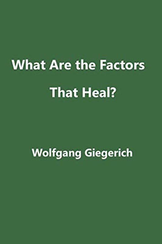 What Are the Factors That Heal?