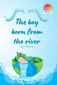 The boy born from the river: book for kids and coloring sea animals