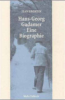 Hans-Georg Gadamer - Eine Biographie