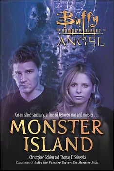 Monster Island (Buffy the Vampire Slayer Angel Unseen)