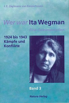 Wer war Ita Wegman. Eine Dokumentation / Wer war Ita Wegman III