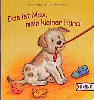 Das ist Max, mein kleiner Hund