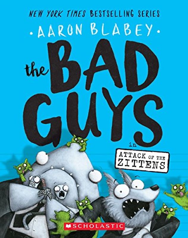 The Bad Guys in Attack of the Zittens: Volume 4 (Bad Guys, 4, Band 4)