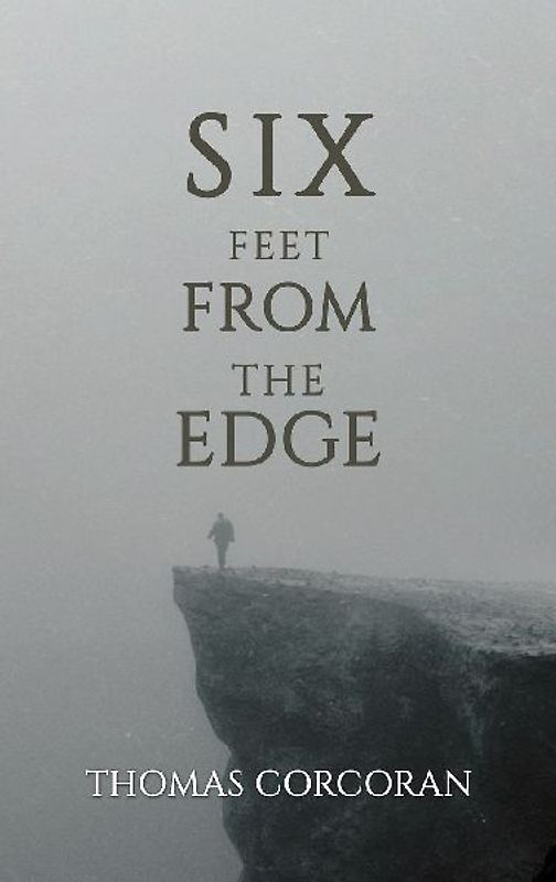 Six Feet from the Edge