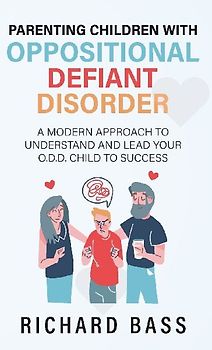 Parenting Children with Oppositional Defiant Disorder