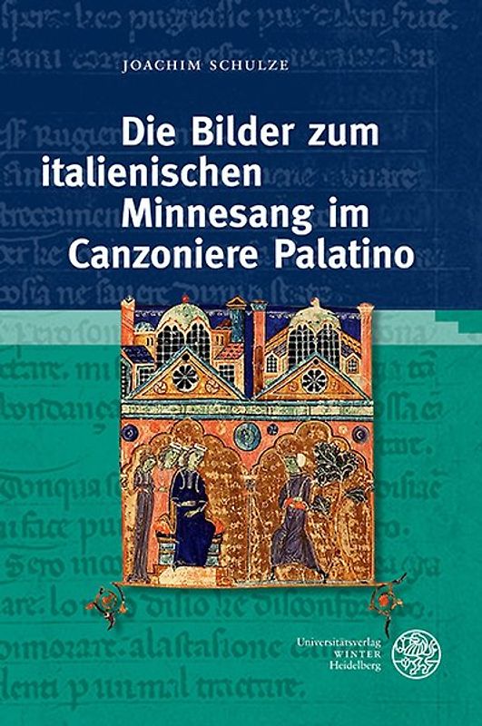 Die Bilder zum italienischen Minnesang im Canzoniere Palatino