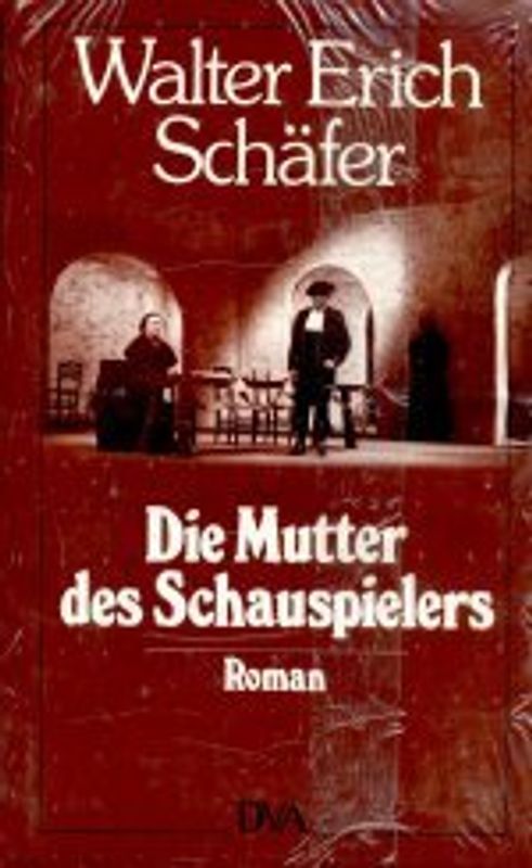 Die Mutter des Schauspielers. Roman in zwanzig Szenen