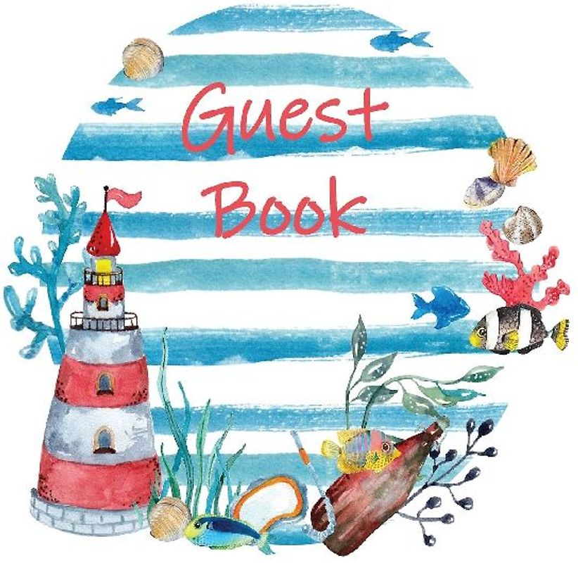 Guest Book, Visitors Book, Guests Comments, Vacation Home Guest Book, Beach House Guest Book, Comments Book, Visitor Book, Nautical Guest Book, Holiday Home, Retreat Centres, Family Holiday Guest Book, Bed & Breakfast (Hardback)