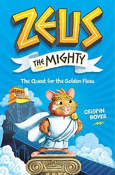 Zeus the Mighty: The Quest for the Golden Fleas (Book 1)