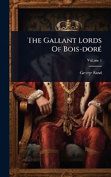 The Gallant Lords Of Bois-dorÃ(c)