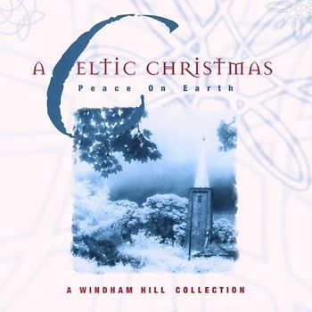 A Windham Hill Collection - A Celtic Christmas - Peace On Earth