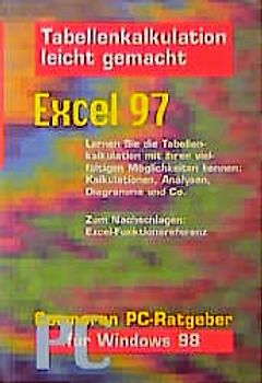 Excel 97. Tabellenkalkulation leicht gemacht