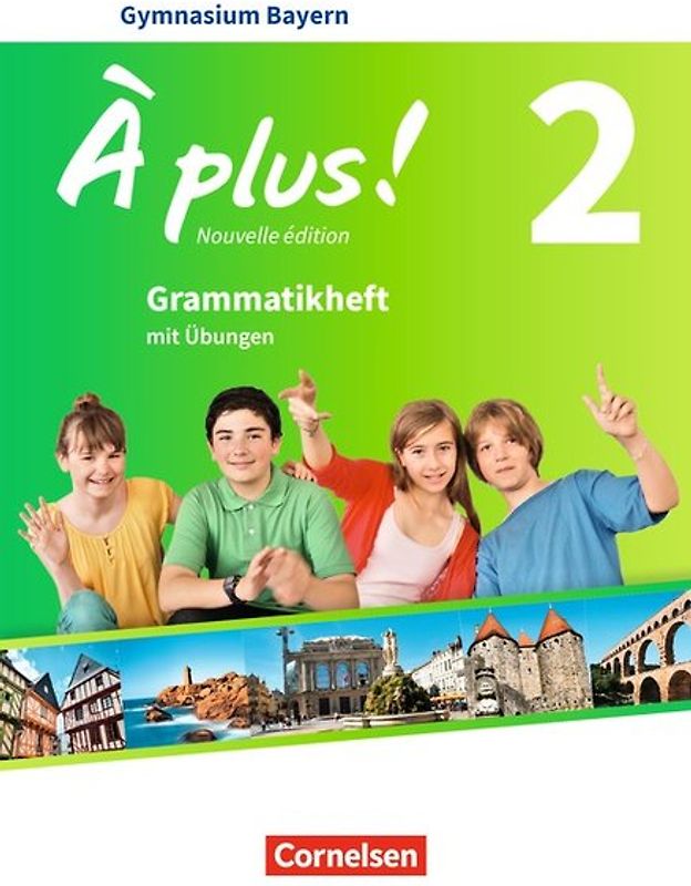 À plus ! - Französisch als 1. und 2. Fremdsprache - Bayern - Ausgabe 2017 - Band 2
