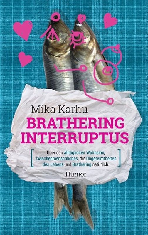 Brathering interruptus