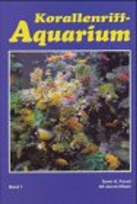 Korallenriff-Aquarium. Grundlagen für ein Korallenriff-Aquarium