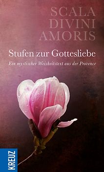 Scala Divini Amoris - Stufen zur Gottesliebe